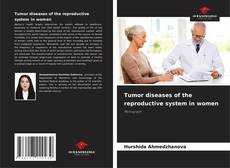 Bookcover of Tumor diseases of the reproductive system in women