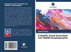 E-Health Cloud Sicherheit mit VIJANA Kryptographie的封面