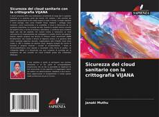 Buchcover von Sicurezza del cloud sanitario con la crittografia VIJANA