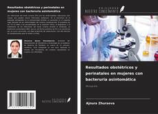 Buchcover von Resultados obstétricos y perinatales en mujeres con bacteruria asintomática