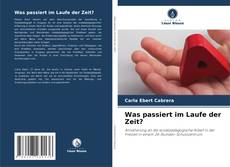 Was passiert im Laufe der Zeit?的封面