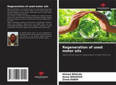 Regeneration of used motor oils kitap kapağı