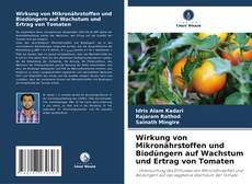 Borítókép a  Wirkung von Mikronährstoffen und Biodüngern auf Wachstum und Ertrag von Tomaten - hoz