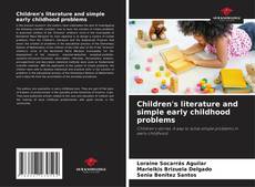 Children's literature and simple early childhood problems kitap kapağı