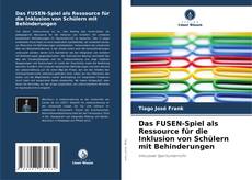 Capa do livro de Das FUSEN-Spiel als Ressource für die Inklusion von Schülern mit Behinderungen 