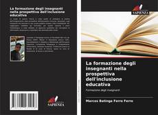 Borítókép a  La formazione degli insegnanti nella prospettiva dell'inclusione educativa - hoz