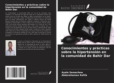Conocimientos y prácticas sobre la hipertensión en la comunidad de Bahir Dar kitap kapağı