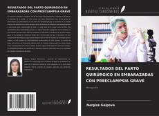 Buchcover von RESULTADOS DEL PARTO QUIRÚRGICO EN EMBARAZADAS CON PREECLAMPSIA GRAVE