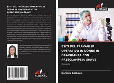 Обложка ESITI DEL TRAVAGLIO OPERATIVO IN DONNE IN GRAVIDANZA CON PREECLAMPSIA GRAVE