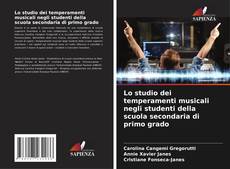 Bookcover of Lo studio dei temperamenti musicali negli studenti della scuola secondaria di primo grado