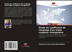 Étude du coefficient de couplage d'un triple coupleur triangulaire kitap kapağı