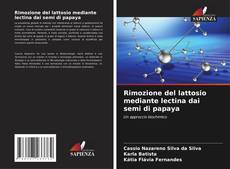 Buchcover von Rimozione del lattosio mediante lectina dai semi di papaya