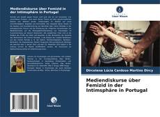 Copertina di Mediendiskurse über Femizid in der Intimsphäre in Portugal