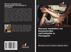 Buchcover von Discorsi mediatici sul femminicidio nell'intimità in Portogallo