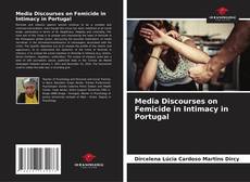 Media Discourses on Femicide in Intimacy in Portugal kitap kapağı
