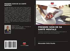 PRENDRE SOIN DE SA SANTÉ MENTALE kitap kapağı