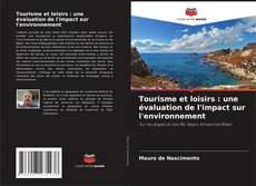 Couverture de Tourisme et loisirs : une évaluation de l'impact sur l'environnement