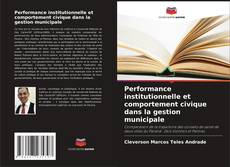 Performance institutionnelle et comportement civique dans la gestion municipale kitap kapağı