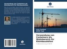 Copertina di Verwendung von Containern als Wohnbereich für Kleinbaustellen