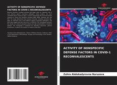 Buchcover von ACTIVITY OF NONSPECIFIC DEFENSE FACTORS IN COVID-1 RECONVALESCENTS
