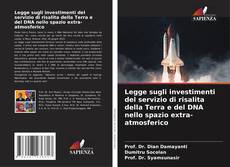 Buchcover von Legge sugli investimenti del servizio di risalita della Terra e del DNA nello spazio extra-atmosferico