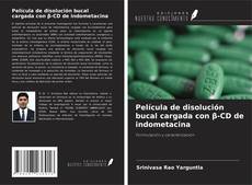 Bookcover of Película de disolución bucal cargada con β-CD de indometacina