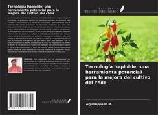 Portada del libro de Tecnología haploide: una herramienta potencial para la mejora del cultivo del chile