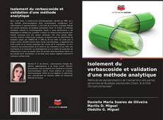 Buchcover von Isolement du verbascoside et validation d'une méthode analytique