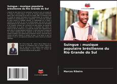 Portada del libro de Suingue : musique populaire brésilienne du Rio Grande do Sul