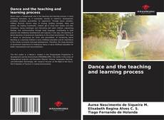 Bookcover of Dance and the teaching and learning process