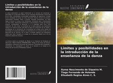 Bookcover of Límites y posibilidades en la introducción de la enseñanza de la danza