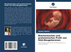 Biochemisches und proteomisches Profil von SGA-Neugeborenen的封面