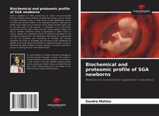 Buchcover von Biochemical and proteomic profile of SGA newborns