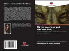 Buchcover von Flirter avec le grand méchant loup :