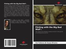 Flirting with the Big Bad Wolf : kitap kapağı