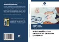 Couverture de Gerüste aus bioaktivem Material für die parodontale Regeneration