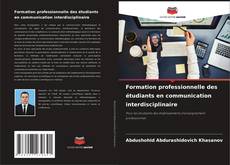 Buchcover von Formation professionnelle des étudiants en communication interdisciplinaire