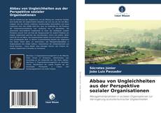 Borítókép a  Abbau von Ungleichheiten aus der Perspektive sozialer Organisationen - hoz