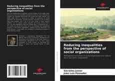 Couverture de Reducing inequalities from the perspective of social organizations