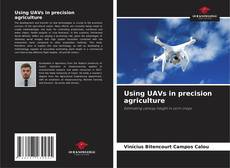 Copertina di Using UAVs in precision agriculture