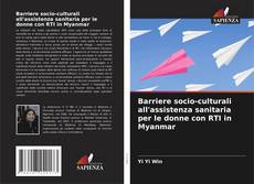 Borítókép a  Barriere socio-culturali all'assistenza sanitaria per le donne con RTI in Myanmar - hoz