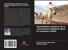 Exploitation positive de la race bovine indigène dans le contexte indien的封面