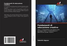 Bookcover of Fondamenti di educazione creativa