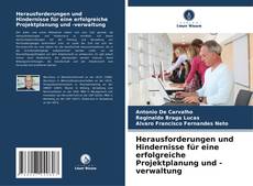 Couverture de Herausforderungen und Hindernisse für eine erfolgreiche Projektplanung und -verwaltung