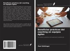 Capa do livro de Beneficios prácticos del coaching en equipos ágiles 
