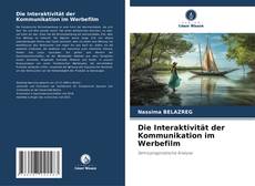 Die Interaktivität der Kommunikation im Werbefilm的封面