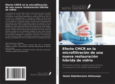 Capa do livro de Efecto CMCR en la microfiltración de una nueva restauración híbrida de vidrio 