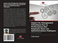 Buchcover von Impact Du Changement Climatique Sur La Performance Des Employés Dans Les Administrations Publiques