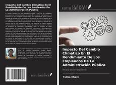 Copertina di Impacto Del Cambio Climático En El Rendimiento De Los Empleados De La Administración Pública