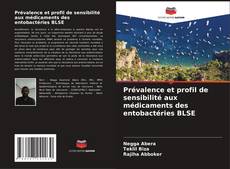 Bookcover of Prévalence et profil de sensibilité aux médicaments des entobactéries BLSE